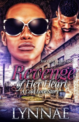 Kniha Revenge of Her Heart, a Cold Love Story Lynnae