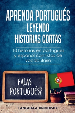 Könyv Aprenda portugués leyendo historias cortas: 10 historias en portugués y espa?ol con listas de vocabulario Charles Mendel