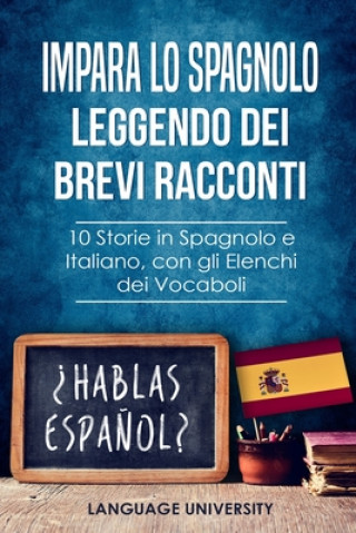 Książka Impara lo Spagnolo Leggendo dei Brevi Racconti: 10 Storie in Spagnolo e Italiano, con gli Elenchi dei Vocaboli Charles Mendel