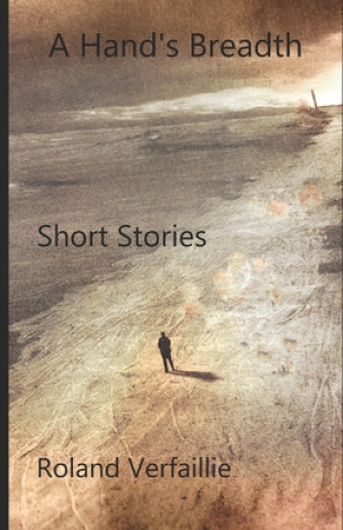 Knjiga A Hand's Breadth: Short Stories Roland Verfaillie