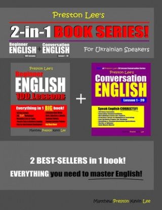 Книга Preston Lee's 2-in-1 Book Series! Beginner English 100 Lessons & Conversation English Lesson 1 - 20 For Ukrainian Speakers Matthew Preston