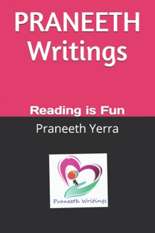 Knjiga PRANEETH Writings: Reading is Fun Praneeth Yerra