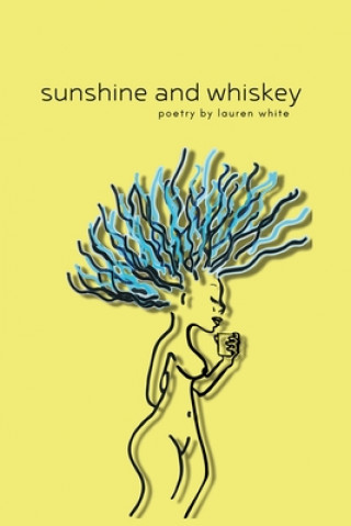 Knjiga Sunshine and Whiskey Lauren White