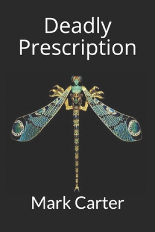 Buch Deadly Prescription Mark Carter