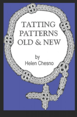 Carte Tatting Patterns Old & New Helen a. Chesno