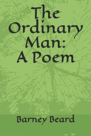 Buch The Ordinary Man: A Poem Barney Beard