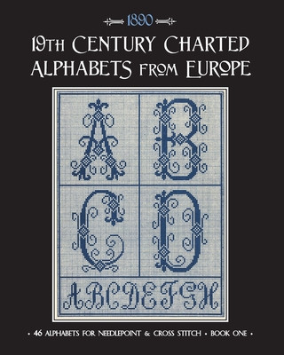 Könyv 19th Century Charted Alphabets from Europe: for Needlepoint & Cross Stitch Susan Johnson