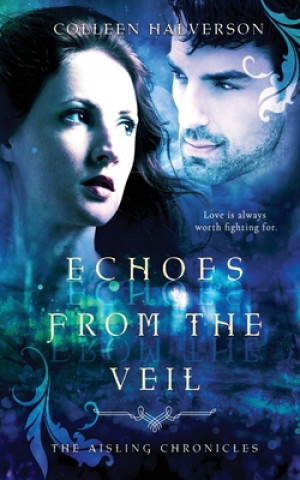 Knjiga Echoes From the Veil Colleen Halverson