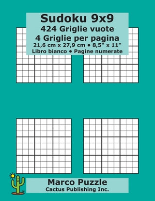 Carte Sudoku 9x9 - 424 Griglie vuote: 4 Griglie per pagina; 21,6 cm x 27,9 cm; 8,5" x 11"; Libro bianco; Pagine numerate; Su Doku; 9 x 9 Schede modello puzz Marco Puzzle