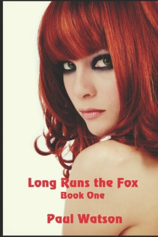 Knjiga Long Runs the Fox Paul Lawrence Watson