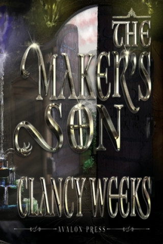 Kniha The Maker's Son Clancy Weeks