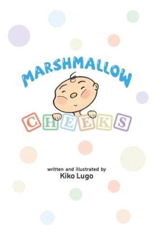 Knjiga Marshmallow Cheeks Francisco Lugo