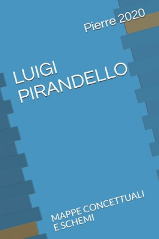 Kniha Luigi Pirandello: Mappe Concettuali E Schemi Pierre 2020
