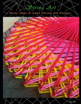 Könyv String Art: Basic steps to make String Art Designs Jino Antony