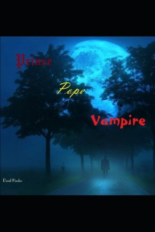 Knjiga Prince Pope Vampire David Herder