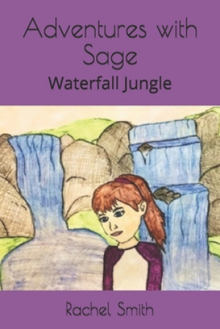 Kniha Adventures with Sage: Waterfall Jungle Kayley Smith