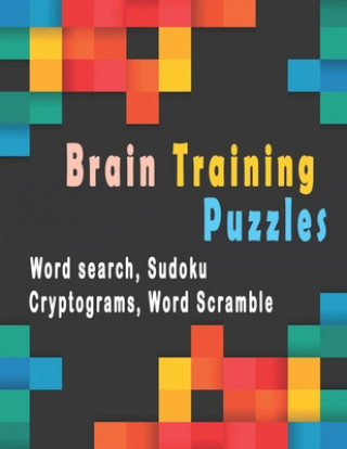 Kniha Brain Training Puzzles: Puzzle Activity Book for Adults, 180+ Large Print Assorted Puzzle Book - Word search, Sudoku, Cryptograms, Word Scramb Bk Variety Puzzle Books