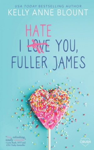 Kniha I Hate You, Fuller James Kelly Anne Blount