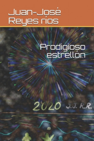 Knjiga Prodigioso estrellon Juan-José Reyes Ríos