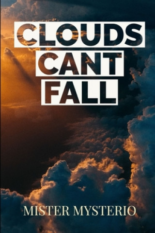 Livro Clouds Cant Fall Mister Mysterio