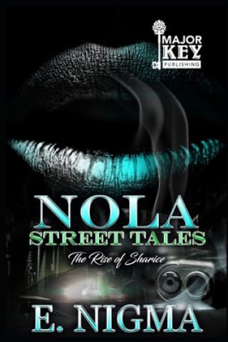 Książka NOLA Street Tales: The Rise of Sharice Write Guidance Editing