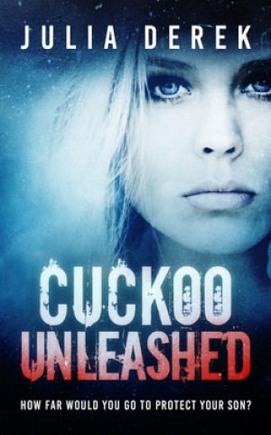 Knjiga Cuckoo Unleashed Julia Derek