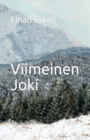 Boek Viimeinen Joki Einari Eskeli