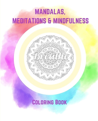 Könyv Mandalas, Meditations & Mindfulness Coloring Book: Color Your Way to Wellness Peace and Happiness Evade Books
