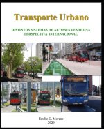 Könyv Transporte Urbano: Distintos Sistemas de Autobús desde una perspectiva Internacional Ediciones de la Parra