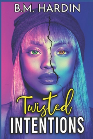 Kniha Twisted Intentions B. M. Hardin