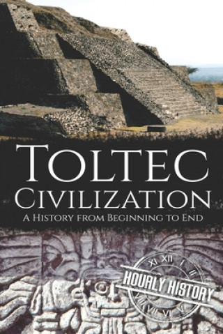 Kniha Toltec Civilization Hourly History