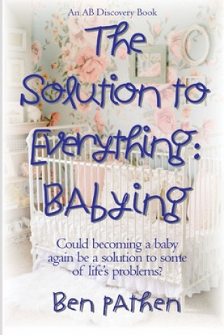 Книга Solution to Everything Michael Bent