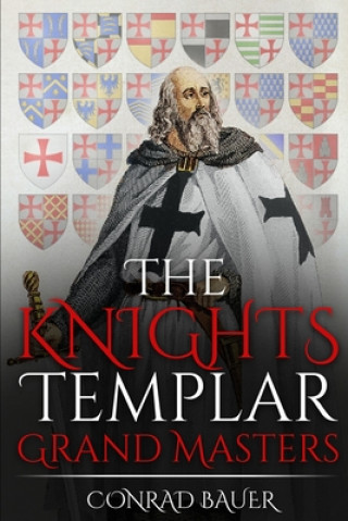 Książka The Knights Templar: Grand Masters Conrad Bauer