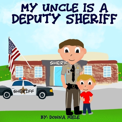 Buch My Uncle is a Deputy Sheriff Donna Miele