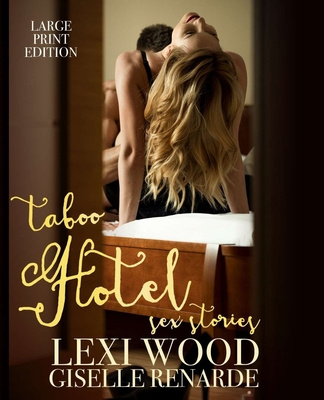 Książka Taboo Hotel Sex Stories Large Print Edition Lexi Wood