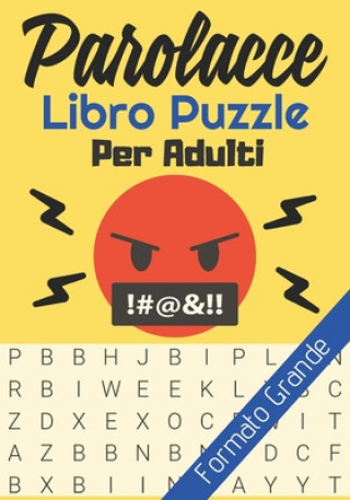 Carte Parolacce Libro Puzzle Per Adulti: Trovare Le Parole Vaffanculolibro Puzzle Adulti Antistress Divertimento Libro Da Colorare Per Adulti