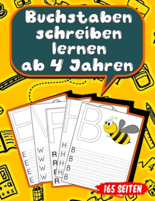 Kniha Buchstaben schreiben lernen ab 4 Jahren: 165 Seiten Grundschrift Vorschule Übungen Lena Weidenkamp