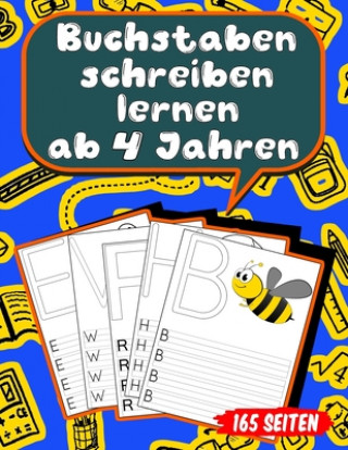 Kniha Buchstaben schreiben lernen ab 4 Jahren: 165 Seiten Grundschrift Vorschule Übungen Lena Weidenkamp