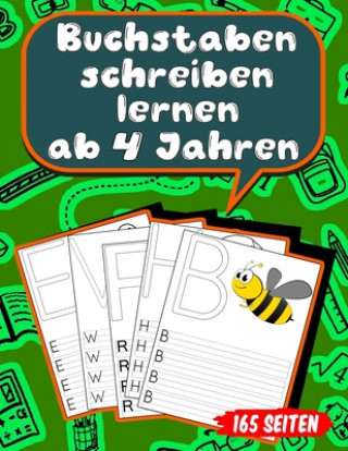 Kniha Buchstaben schreiben lernen ab 4 Jahren: 165 Seiten Grundschrift Vorschule Übungen Lena Weidenkamp