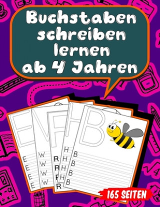 Kniha Buchstaben schreiben lernen ab 4 Jahren: 165 Seiten Grundschrift Vorschule Übungen Lena Weidenkamp