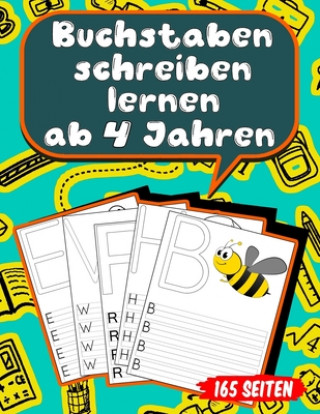 Kniha Buchstaben schreiben lernen ab 4 Jahren: 165 Seiten Grundschrift Vorschule Übungen Lena Weidenkamp