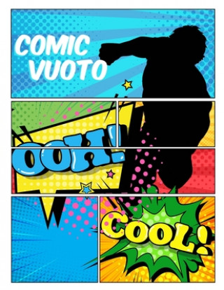 Carte Comic vuoto: per bambini e adulti ogni et? con variet? di modelli di scrivere storie creare i propri fumetti Vuoto Rodrigo Longo
