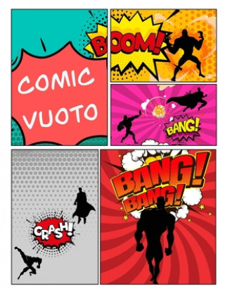 Carte Comic vuoto: crea i tuoi fumetti, scrivi storie per bambini e adulti di tutte le et? con una variet? di modelli Fumetti Vuote Ottavio Fanucci