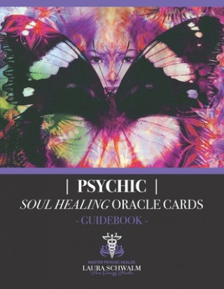 Carte Psychic Soul Healing Oracle Guidebook: For Healing the Shadow Aspects of Self Laura Schwalm