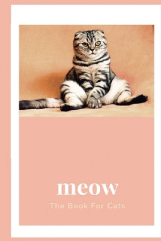 Livre meow: The book for cats Sam Catz