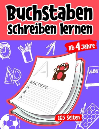 Carte Buchstaben schreiben lernen ab 4 Jahren: 165 Seiten Grundschrift Vorschule Übungen Melanie Schulze