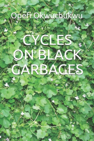 Knjiga Cycles on Black Garbages Opefi Okwuchukwu Fredrick