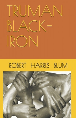 Knjiga Truman Black-Iron Robert Harris Blum