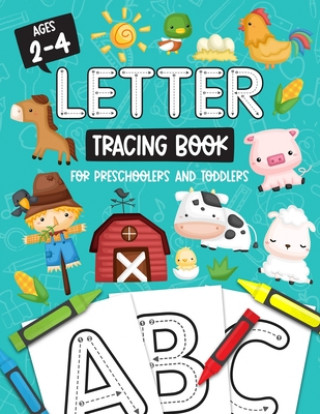 Book Letter Tracing Book for Preschoolers and Toddlers: Homeschool, Preschool Skills for Age 2-4 Year Olds (Big ABC Books) Trace Letters and Numbers Workbo Studio Kids