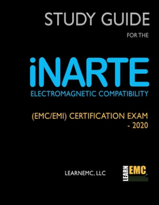 Książka Study Guide for the iNARTE Electromagnetic Compatibility (EMC/EMI) Certification Exam - 2020 Todd H. Hubing